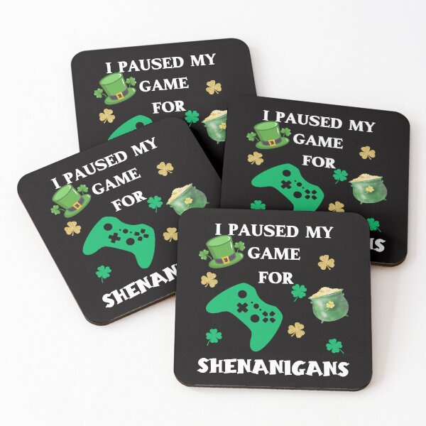 Item preview, I Paused My Game For Shenanigans, Funny St. Patrick's Day, Irish Gamer designed and sold by desireedickens.