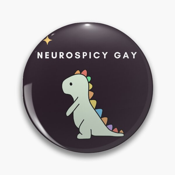 Item preview, Neurospicy Gay, dinosaur, T-rex designed and sold by ChanelleFyve.