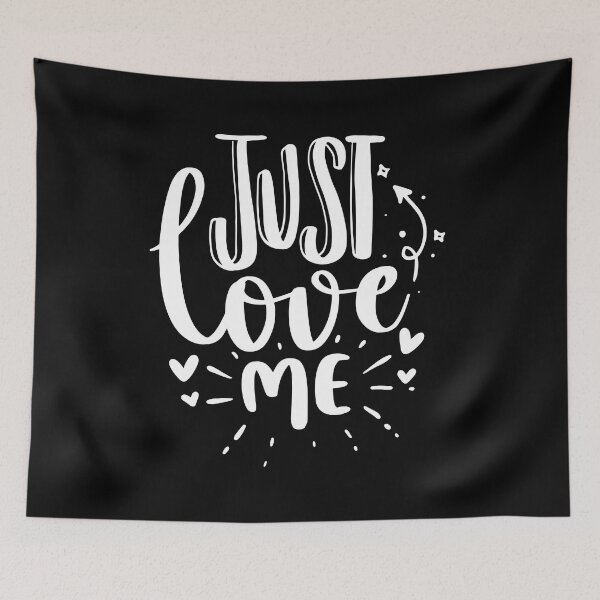 Item preview, Just Love Me - White quotes designed and sold by jwebmarket.