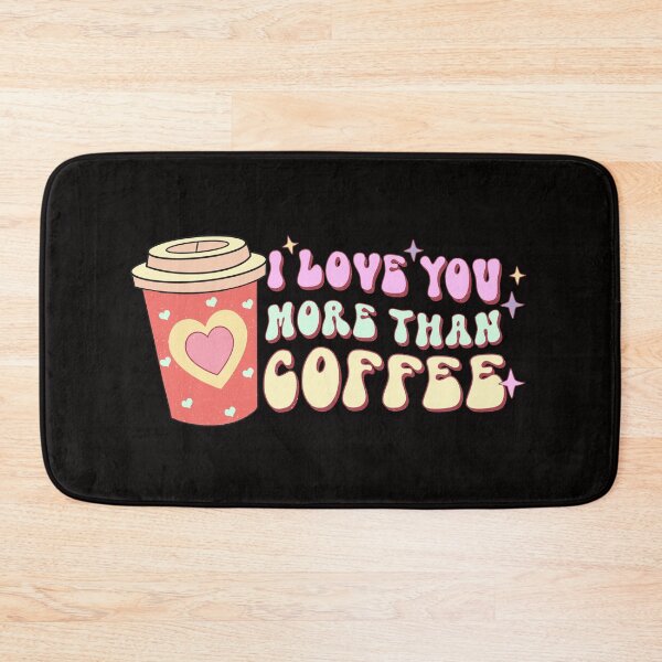 Item preview, I Love U more than Coffee designed and sold by FASHIONGALLERIA.