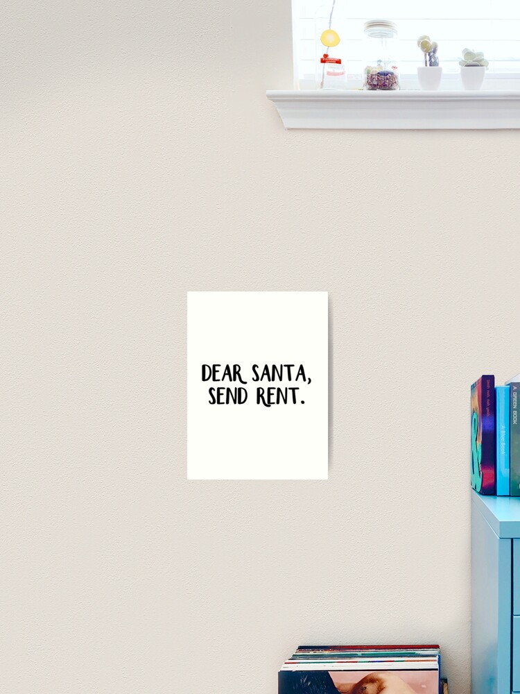 Thumbnail 2 of 3, Art Print, Dear Santa Send Rent designed and sold by allthetees.