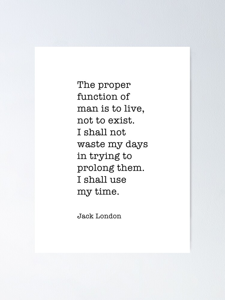 Jack London Quotes I Would Rather No Time To Die: What Is The