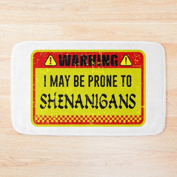 Item preview, human warning label  I May Be Prone to Shenanigans designed and sold by ramwebroom.