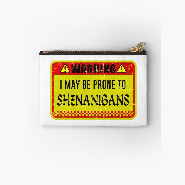 Item preview, human warning label  I May Be Prone to Shenanigans designed and sold by ramwebroom.
