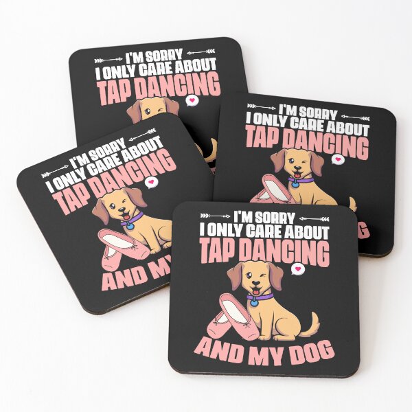 Item preview, I'm Sorry Funny Tap Dancing Dog For A Tap Dance Tap Dancer designed and sold by Nessshirts.