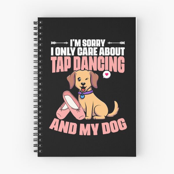 Item preview, I'm Sorry Funny Tap Dancing Dog For A Tap Dance Tap Dancer designed and sold by Nessshirts.