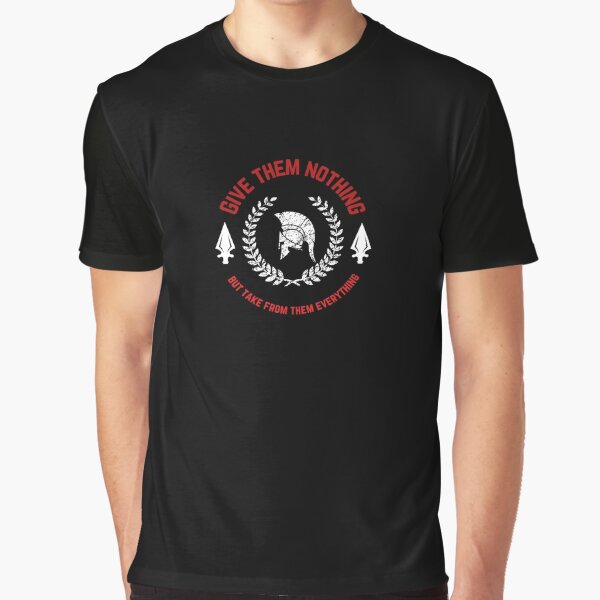 Item preview, Give Them Nothing, But Take From Them Everything designed and sold by M1haShop.