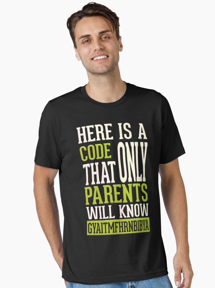 Here Is A Code That Only Parents Will Know Gyaitmfhrnbibya