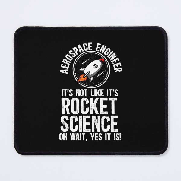Item preview, Aerospace Engineer It Is Not Like It Is Rocket Science, Oh Wait, Yes It Is! designed and sold by TeesYouWant.
