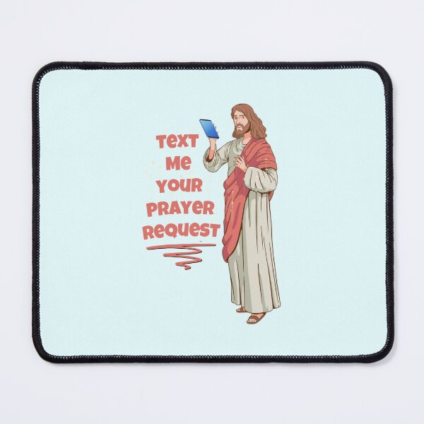 Item preview, Text me your prayer request because no one comes to the father but through me | Bible Art | Scriptures | Christian Typography | Gospel | Cute Funny Truths designed and sold by MJDezigns.