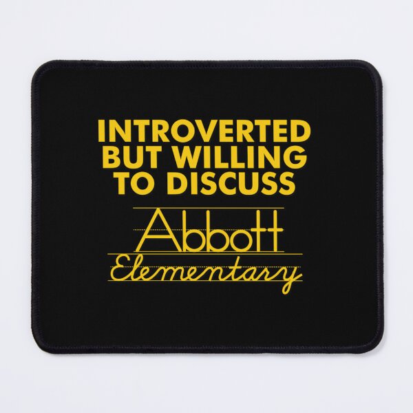 Item preview, Introverted but willing to discuss Abbott Elementary60 designed and sold by claudia542.