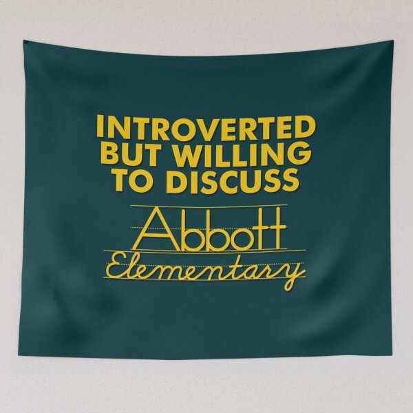 Item preview, Introverted but willing to discuss Abbott Elementary60     designed and sold by claudia542.