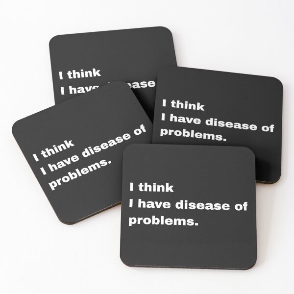 Item preview, i think i have disease of problems designed and sold by Artfits.