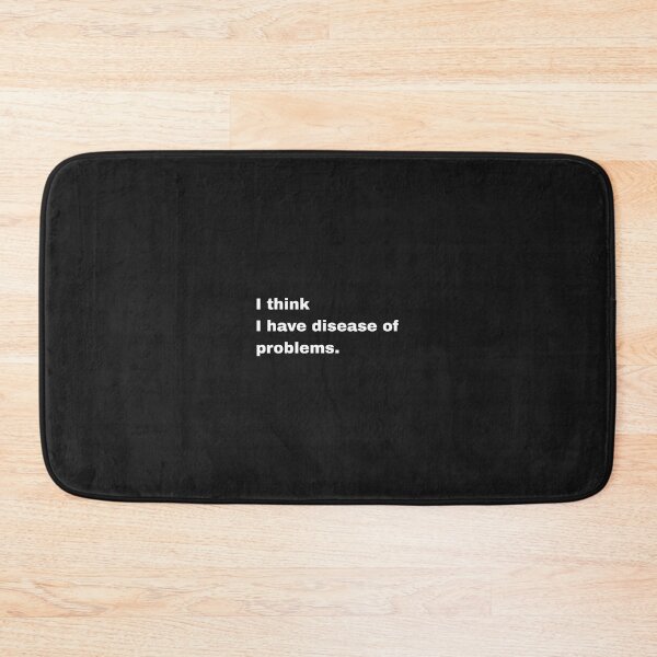 Item preview, i think i have disease of problems designed and sold by Artfits.