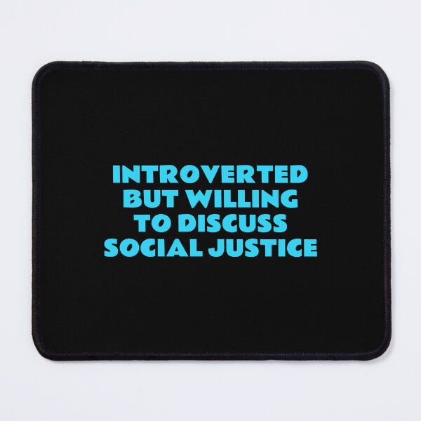 Item preview, Introverted But Willing To Discuss Social Justice designed and sold by Inspirationmotivation.