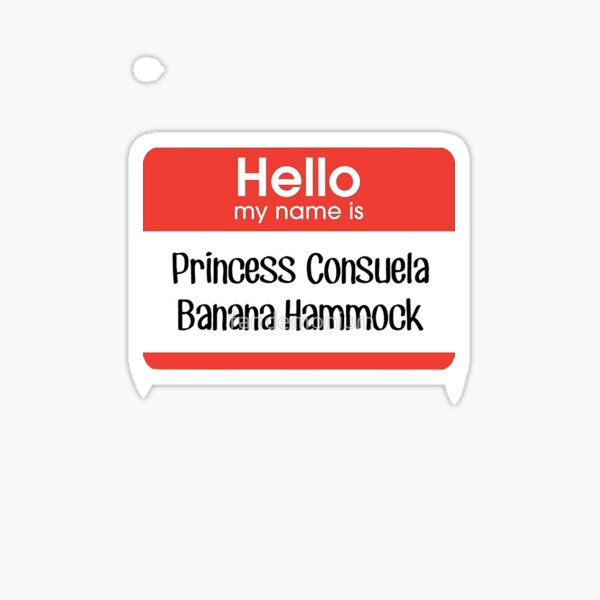 Artikel-Vorschau von hallo, mein Name ist Prinzessin Consuela Bananahammock, designt und verkauft von trendsonpoint.