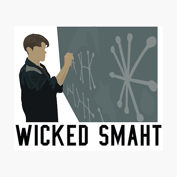 Good Will Hunting - Wicked Smaht Photographic Print
