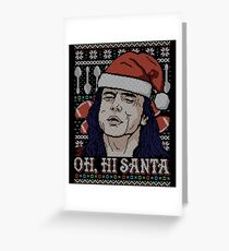Oh Hi Santa Greeting Card
