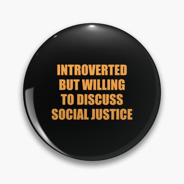 Item preview, Introverted But Willing To Discuss Social Justice designed and sold by Inspirationmotivation.