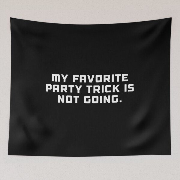 Item preview, My favorite party trick is not going designed and sold by DREAMY XPRESS.