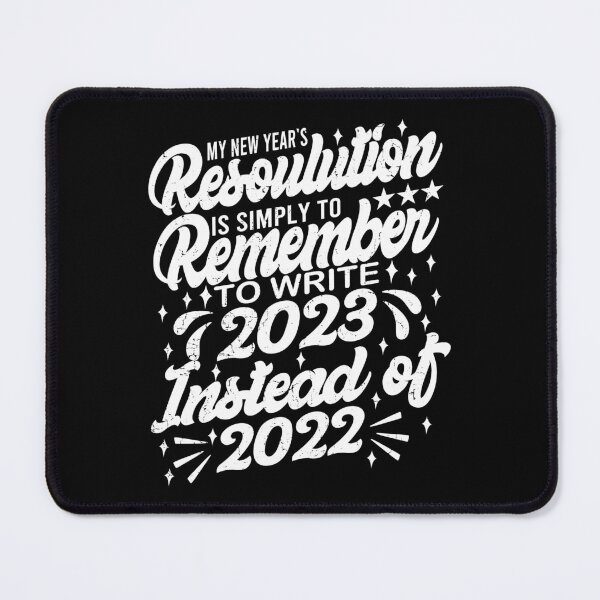 Item preview, Funny 2023 New Year Celebration Remembering to write 2023 Instead Of 2022 designed and sold by YAHIA-14.