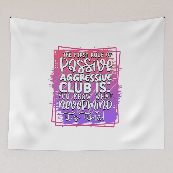 Item preview, The first rule of passive aggressive club designed and sold by teamph.