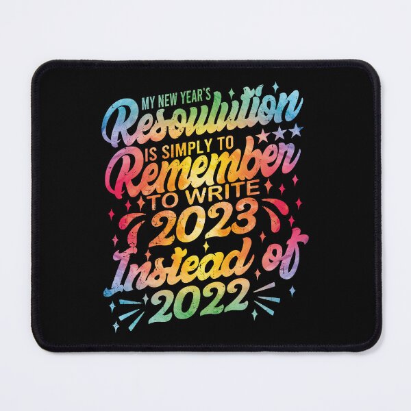 Item preview, Funny 2023 New Year Celebration Remembering to write 2023 Instead Of 2022 designed and sold by YAHIA-14.