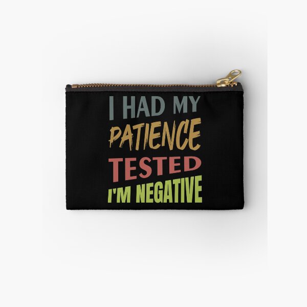 Item preview, I Had My Patience Tested I'm Negative - Funny T-shirt designed and sold by bluehatgraphics.