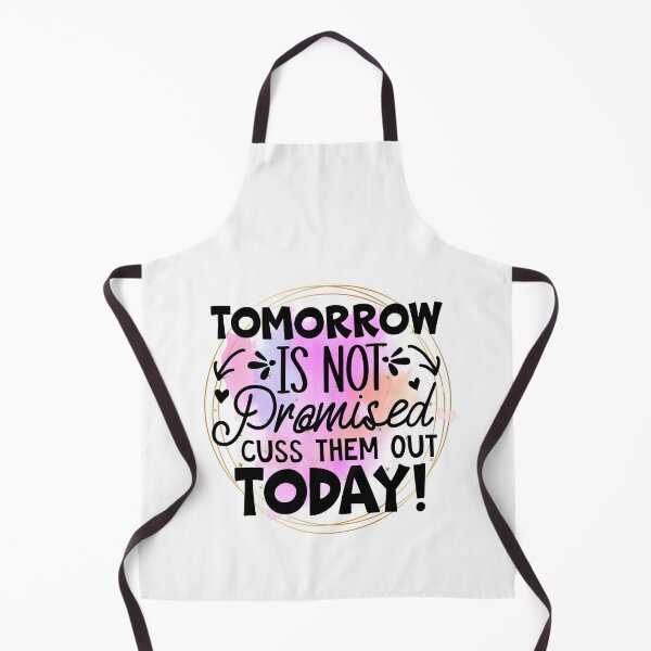 Item preview, Tomorrow is not promised cuss them out designed and sold by teamph.