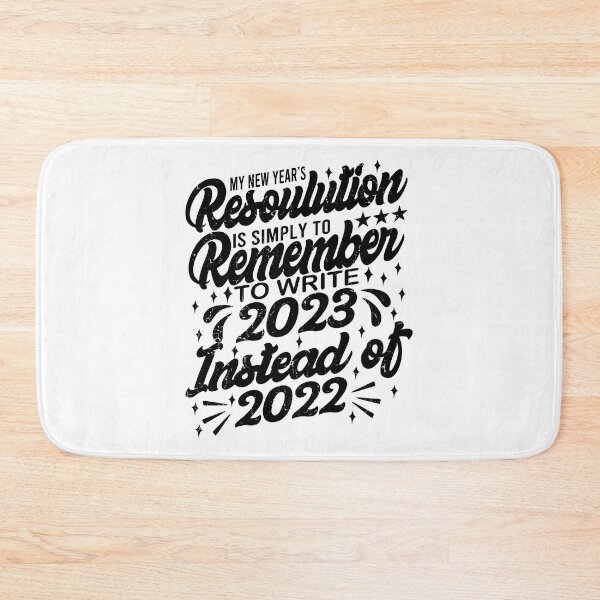 Item preview, Funny 2023 New Year Celebration Remembering to write 2023 Instead Of 2022 designed and sold by YAHIA-14.