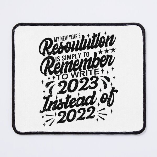 Item preview, Funny 2023 New Year Celebration Remembering to write 2023 Instead Of 2022 designed and sold by YAHIA-14.