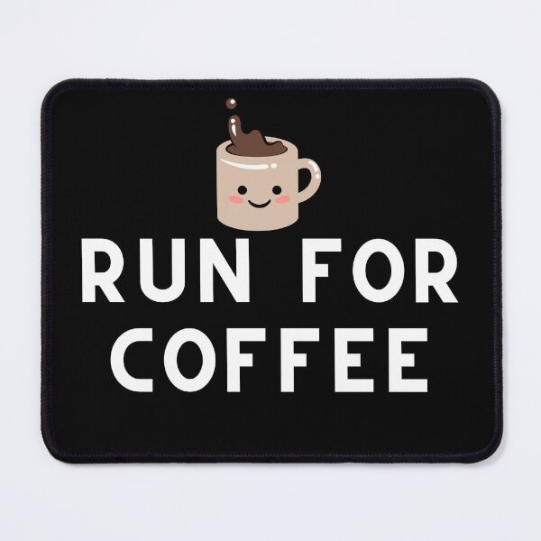 Item preview, Run For Coffee designed and sold by Runner's High.
