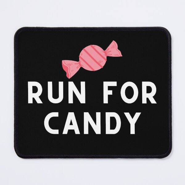 Item preview, Run For Candy designed and sold by Runner's High.