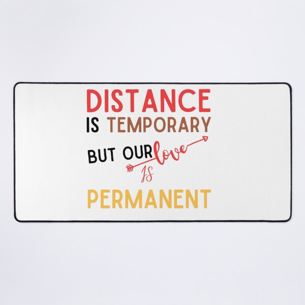 Item preview, distance is temporary but our love is permanent designed and sold by Itsforyou1.