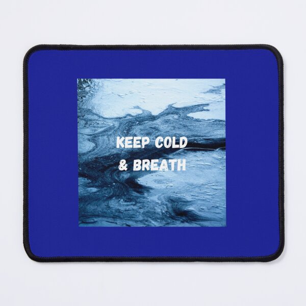 Item preview, Keep Cold and Breath   designed and sold by TopChoice0201.