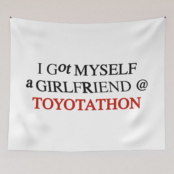 Item preview, I Got Myself A Girlfriend @ Toyotathon designed and sold by by-ariel24.