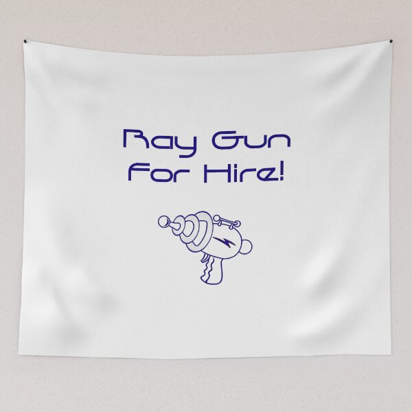 Item preview, Ray Gun For Hire  designed and sold by CrankyOldDude.