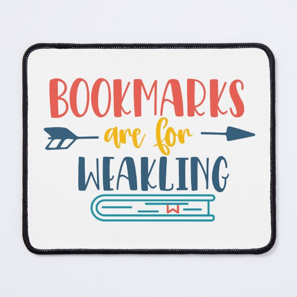 Item preview, bookmarks are for weakling designed and sold by Bobeys.