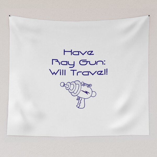 Item preview, Have Ray Gun Will Travel  designed and sold by CrankyOldDude.