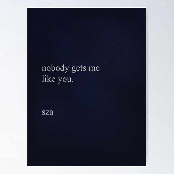 Item preview, SZA Nobody Gets Me Ocean Lyric Graphic designed and sold by abbyscabrera.
