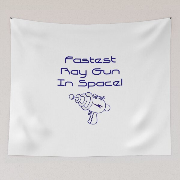 Item preview, Fastest Ray Gun In Space  designed and sold by CrankyOldDude.