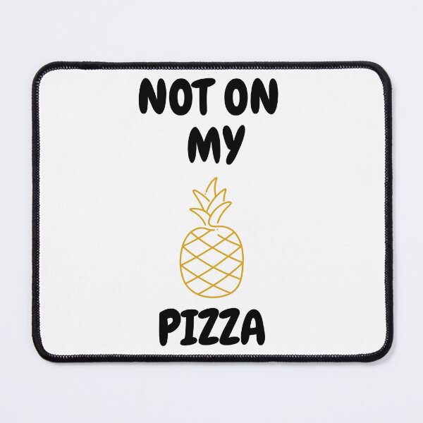 Item preview, Say no to pinapple on pizza! Not on my watch!  designed and sold by MDclothingshop.