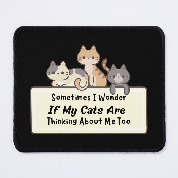 Item preview, Sometimes I Wonder If My Cats Are Thinking About Me Too designed and sold by SweetAndSpice.