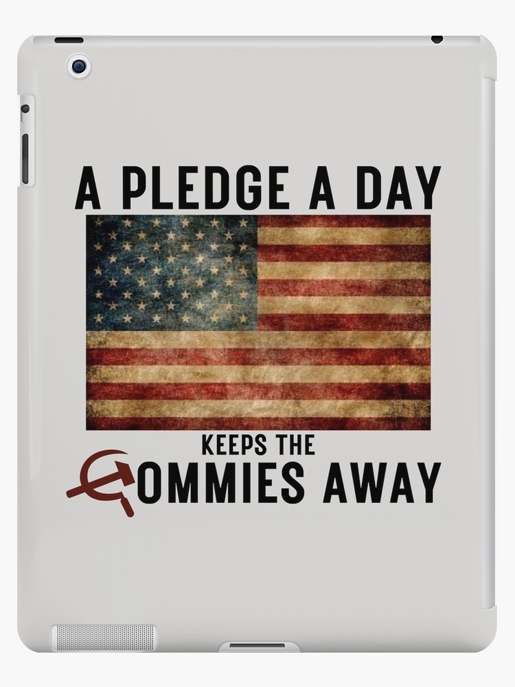 A Pledge a Day Keeps the Commies Away