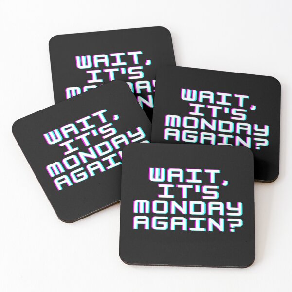Item preview, IT'S MONDAY AGAIN? designed and sold by Gabrich1.
