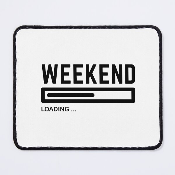 Item preview, Weekend is loading designed and sold by Wiem Gratandia Yosky.