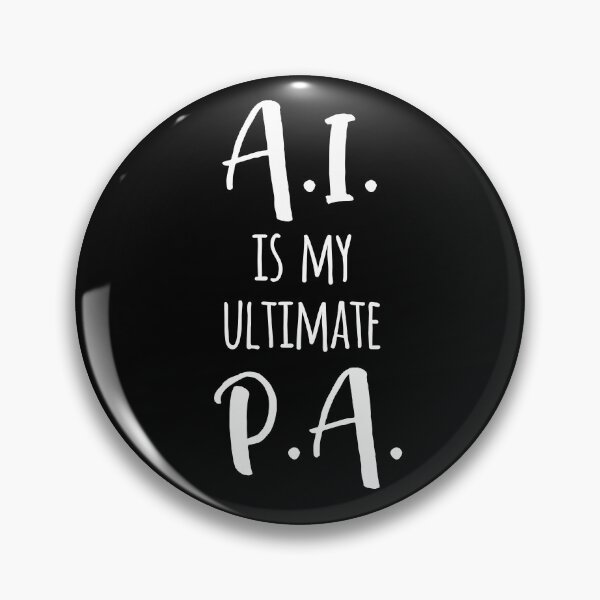 Item preview, AI is my ultimate P.A. designed and sold by kansaikate.