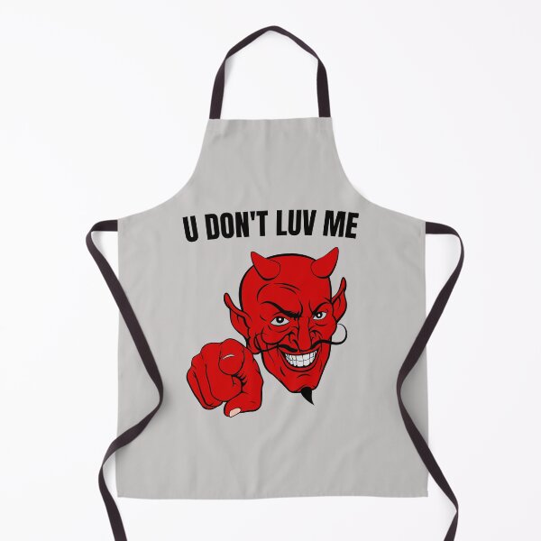 Item preview, u don't luv me designed and sold by ynsmahop.