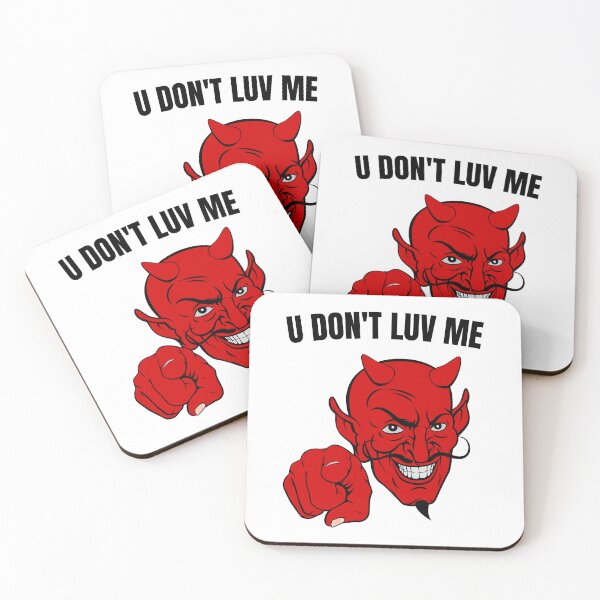 Item preview, u don't luv me designed and sold by ynsmahop.