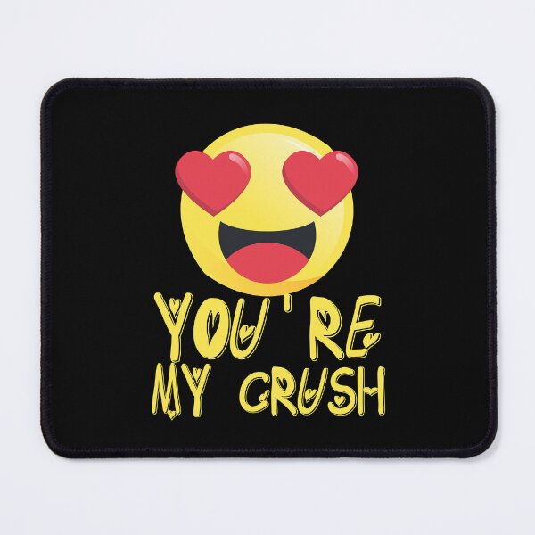 Item preview, you're my crush designed and sold by Diamaber.